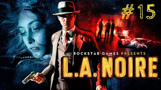 ФИНАЛ! ► L.A. Noire - # 15