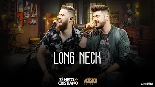 Zé Neto e Cristiano - LONG NECK - EP Acústico De Novo