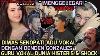 Gempar❗Dimas Senopati VS Deden Gonzales Adu Vokal |Guru Vokal Dunia Syok &Histeris |Dimas Reaction