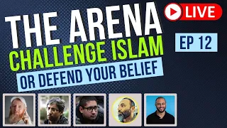 The Arena | Challenge Islam | Defend your Beliefs - Episode 12