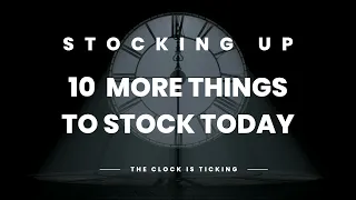 10 More Things To Stock Today