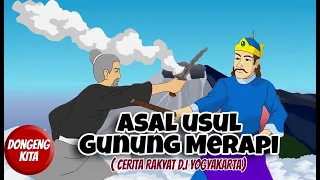 ASAL USUL GUNUNG MERAPI ~ Cerita Rakyat DI Yogyakarta | Dongeng Kita