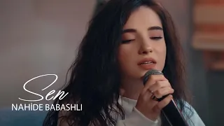 Nahide Babashlı - Sen