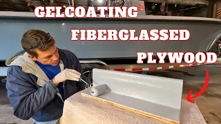 HOW TO-GELCOAT FIBERGLASSED PLYWOOD- DIY best way to gel coat over fibre glassed ply wood-pro tips!
