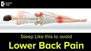 Best sleeping position for lower Back Pain - Dr. Kodlady Surendra Shetty | Doctors' Circle