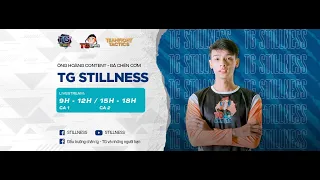 TG Stillness | Leo rank thôi anh em ! | Full Stream - TFT 3.2