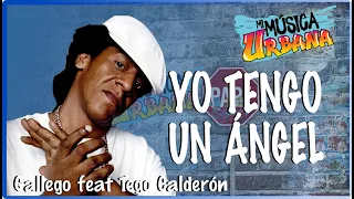 Yo Tengo Un Ángel - Gallego Feat Tego Calderón - Track Audio