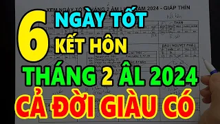 6 Ngày Tốt Cưới hỏi, Kết Hôn Tháng 2 Âm Lịch Năm 2024: Chắc Chắn Hạnh Phúc VIÊN MÃN Giàu Có Trọn Đời