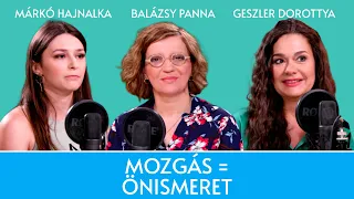 Mozgás = Önismeret / Panna, csajok, satöbbi