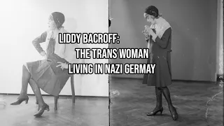 Liddy Bacroff: The Trans Woman in Nazi Germany | Remember Them | #TransgenderDayOfRemembrance