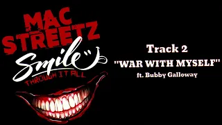 Mac Streetz- War with Myself ft @BubbyGalloway  (Official Audio)