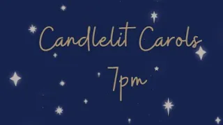 19th December 2021, 7pm, Candlelit Carols