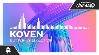 Koven - Butterfly Effect (VIP) [Monstercat Release]