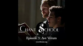 Chant School Podcast Ep. 3: Learn to Sing Ave Verum