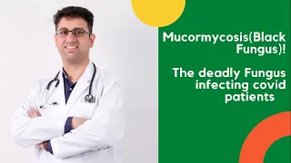 Mucormycosis(Black fungus )-The Deadly Fungus infecting Covid patients