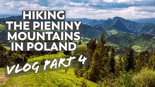 Hiking Steep Trails in Poland's Pieniny National Park | VLOG Part 4