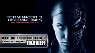 O Exterminador do Futuro 3  - A Rebelião das Máquinas (Trailer Original)