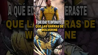 A qué EDAD TE ENTERASTE que LAS GARRAS DE WOLVERINE | #deadpool #wolverine #marvel Gabriel Mirex