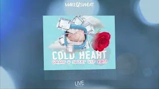 Elton John & Dua Lipa - Cold Heart (Make U Sweat V.I.P Edit)