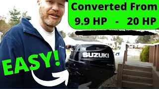 Suzuki 9 9 to 20 HP Conversion Project  -  So Easy!