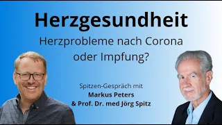 Herzprobleme nach Corona oder Impfung? - Spitzen-Gespräch mit Markus Peters