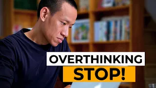 Cách ngừng SUY NGHĨ NHIỀU - OVERTHINKING ai cũng biết nhưng áp dụng chưa đúng! | Nguyễn Hữu Trí