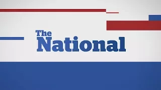 The National for Sunday August 13, 2017