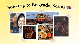my first ever solo trip was to Belgrade, Serbia