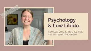 Psychology & Female Low Sex Drive / Female Low Libido