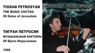 09 TIGRAN PETROSYAN - GATES OF JERUSALEM / ТИГРАН ПЕТРОСЯН - ВРАТА ИЕРУСАЛИМА