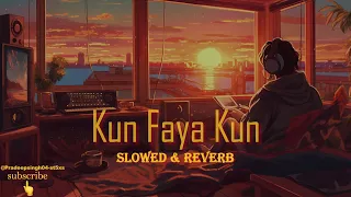 Kun Faya Kun  {Slowed & Reverb} | A.R.Rahman, Javed Ali, Mohit Chauhan | @PradeepSingh04-st5xs