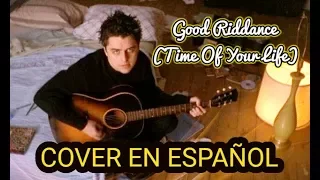 Good Riddance Time Of Your Life「Spanish Cover/Fandub/Cantada en Español」- OMXR