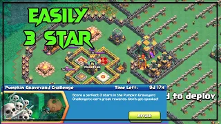 How To 3 Star Pumpkin Graveyard Challenge|| Clash of Clans||