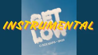 O SIDE MAFIA X BRGR - GET LOW (INSTRUMENTAL)