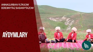 Annagurban Ylyasow, Berdinyyaz Babanyyazow - Aydymlar | 2020