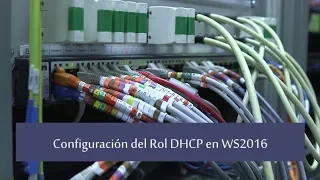 Configuración de Rol DHCP con Windows Server 2016