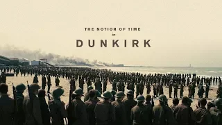 How Christopher Nolan Manipulates Time in "Dunkirk"