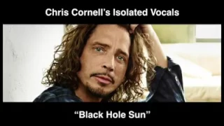 Chris Cornell's vocals isolated on Black Hole Sun