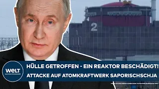 PUTINS KRIEG: AKW-Hülle getroffen - ein Reaktor beschädigt! Attacke auf Atomkraftwerk Saporischschja