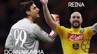 Pepe Reina vs Gianluigi Donnarumma | Best saves and Highlights