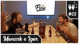 Flow Podcast #01 – MONARK E IGOR