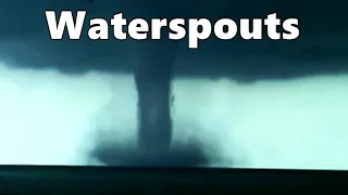 All you should know about waterspouts tornadoes