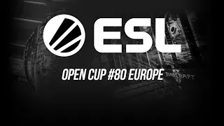 [SC2] ESL Open Cup #80 | Запись прямой трансляции