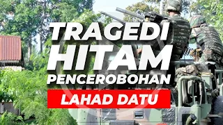 10 TAHUN TRAGEDI PENCEROBOHAN LAHAD DATU