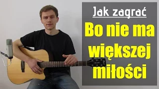 #86 Jak zagrać Bo nie ma większej miłości na gitarze (Przyjacielu) - JakZagrac.pl