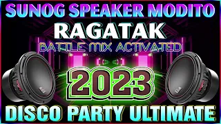 RAGATAK DISCO BATTLE MIX 2023 💥NONSTOP DANCE CRAZY REMIX COLLECTION. Basagan Ng Speaker