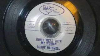 Bobby Mitchell / Don't mess with my woman