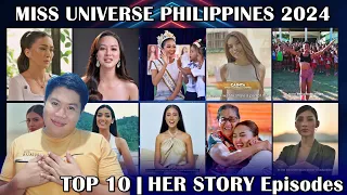 Miss Universe Philippines 2024 | TOP 10 "HER STORY" Episodes