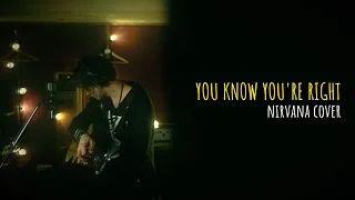 Nirvana - You know you're right (cover by Мутнаевока)