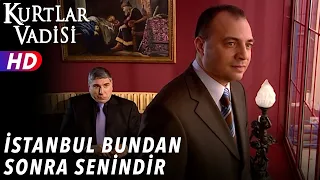 İstanbul Bundan Sonra Senindir - Kurtlar Vadisi | 36.Bölüm